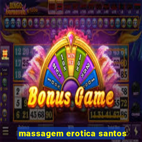 massagem erotica santos